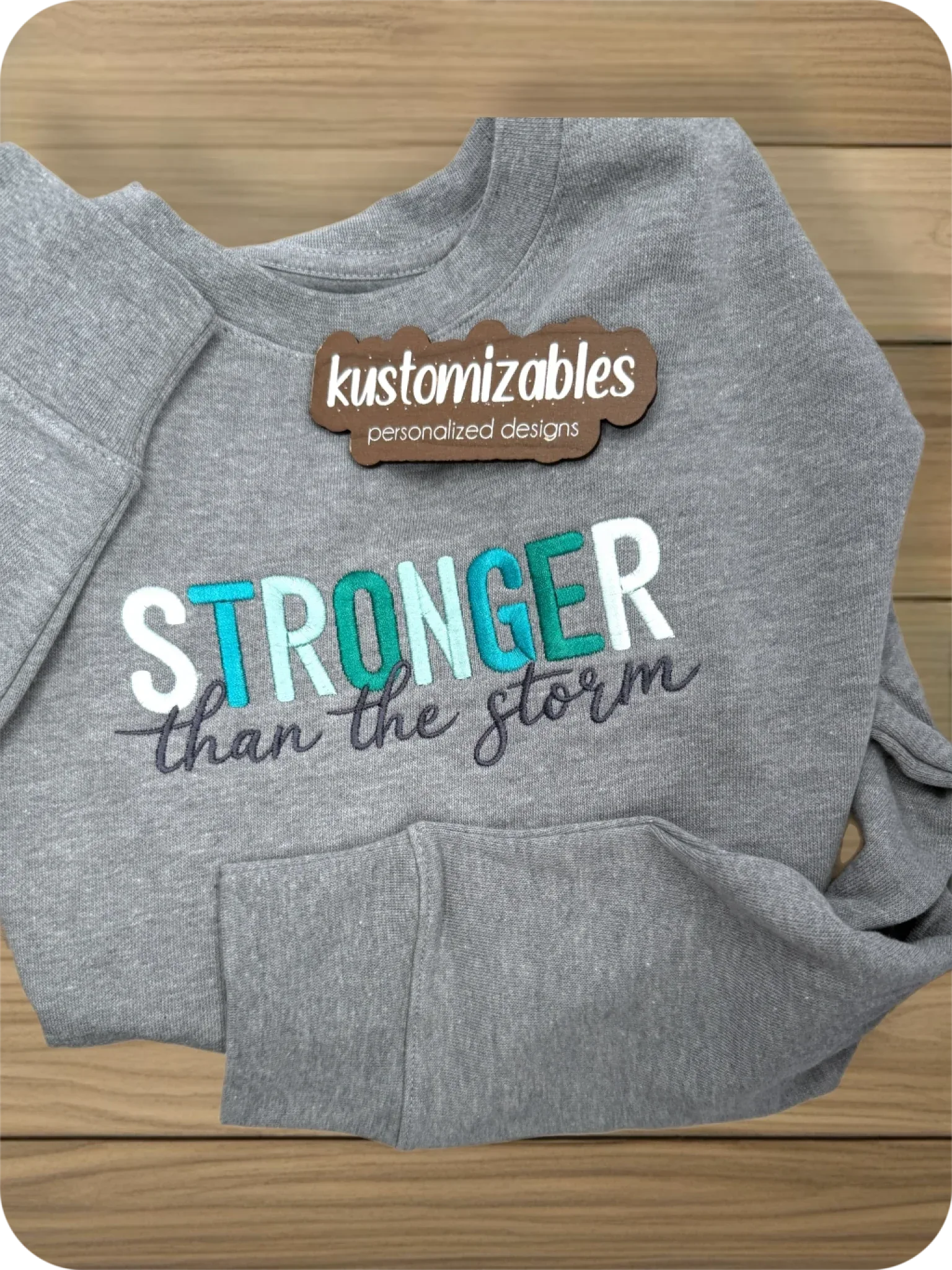 Stronger than the Storm - Embroidery - kustomizables